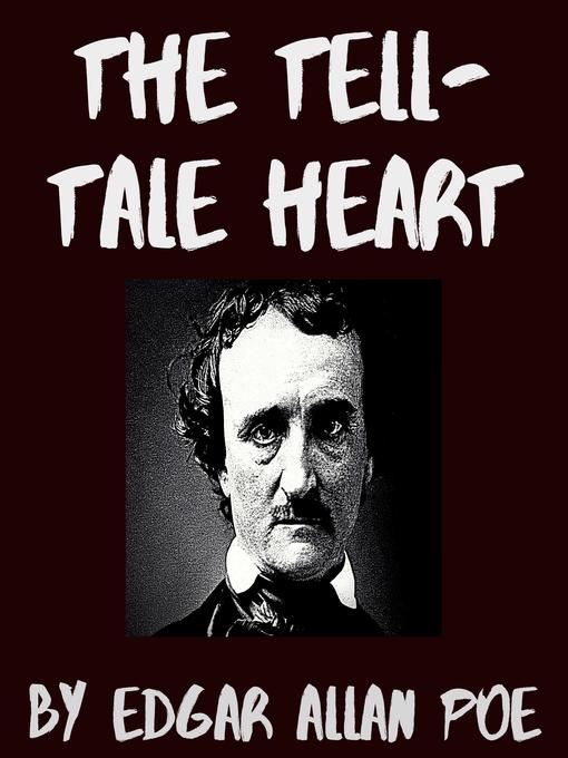 Title details for The Tell-Tale Heart by Edgar Allan Poe - Available
